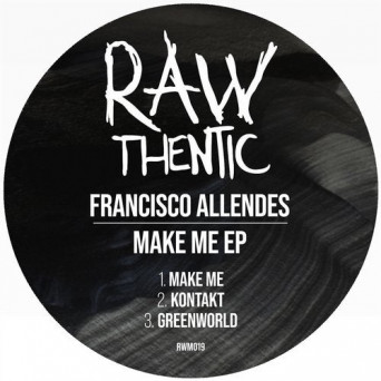 Francisco Allendes – Make Me EP