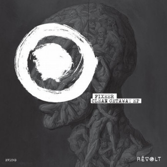 Fixeer – Clean Getaway EP