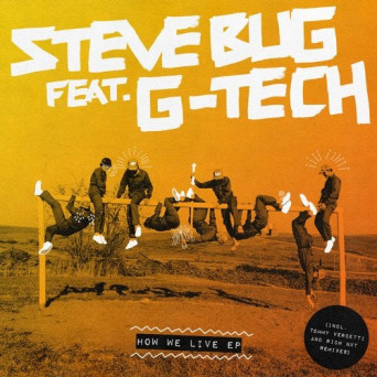 Steve Bug/G-Tech – How We Live
