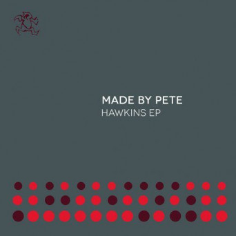 Made By Pete – Hawkins EP