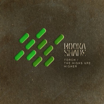 Booka Shade – Torch / The Highs Are Higher