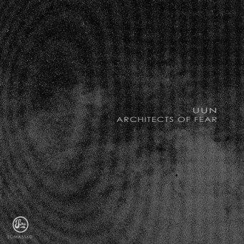 Uun – Architects Of Fear EP