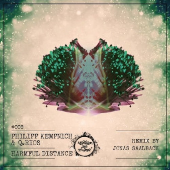 Philipp Kempnich & Q.rios – Harmful Distance