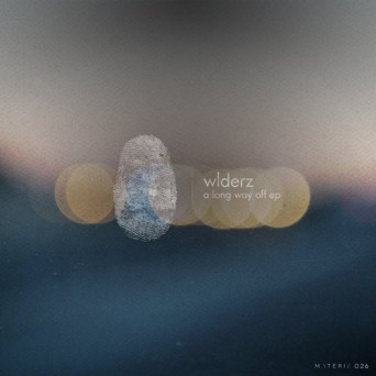 WLDERZ – A Long Way Off EP