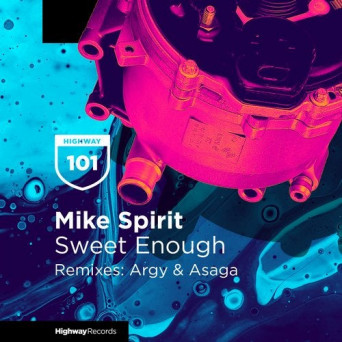 Mike Spirit – Sweet Enough