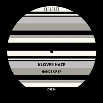 Klover Haze – Hands Up EP