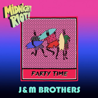 J&M Brothers – Party Time
