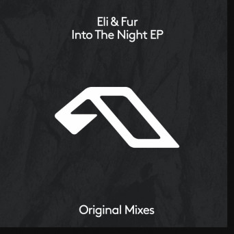 Eli & Fur – Into The Night EP