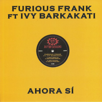 Furious Frank Feat. Ivy Barkakati ‎- Ahora Sí