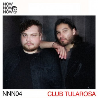 Club Tularosa – Me Me Me presents Now Now Now 04 – Club Tularosa