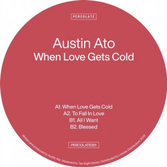 Austin Ato – When Love Gets Cold