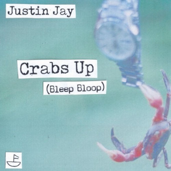 Justin Jay – Crabs Up (Bleep Bloop)