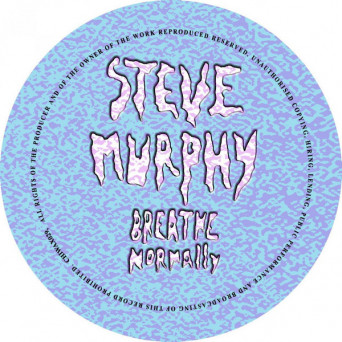 Steve Murphy – Breathe Normally