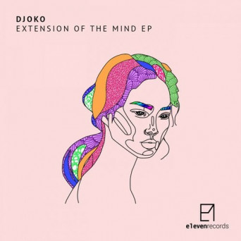 Djoko – Extension Of The Mind EP
