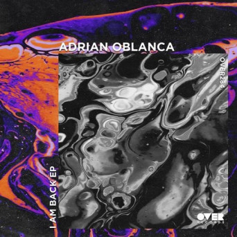 Adrian Oblanca – I Am Back EP