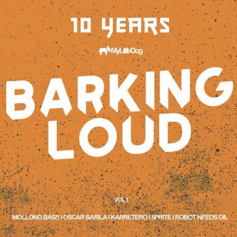 VA – 10 Years Barking Loud, Vol. 1