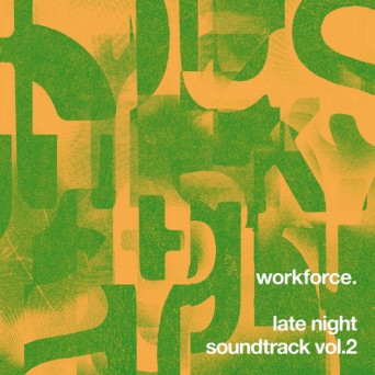 Workforce – Late Night Soundtrack, Vol. 2