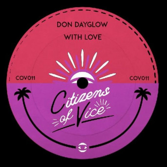 Don Dayglow – With Love