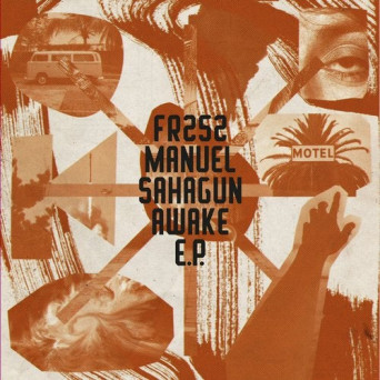 Manuel Sahagun – Awake EP