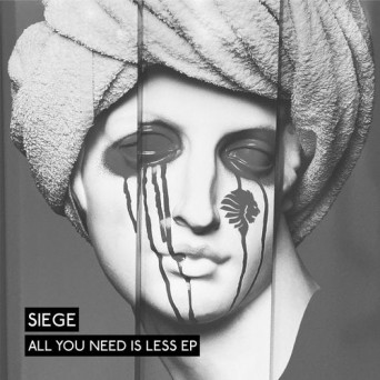 Siege – All You Need is Less EP