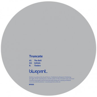 Truncate – The Bell / Initials / Timbre