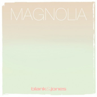 Blank & Jones – Magnolia