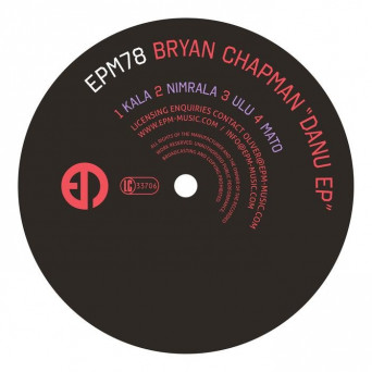 Bryan Chapman – Danu EP