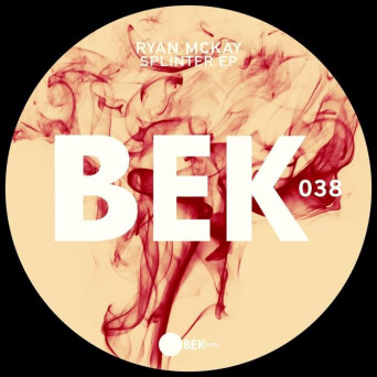 Ryan McKay – Splinter EP