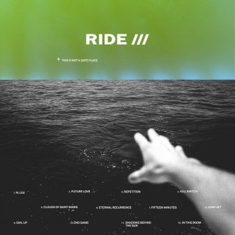 Ride – This Is Not A Safe Place Remixes