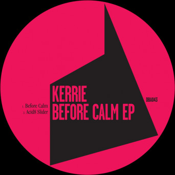 Kerrie – Before Calm EP
