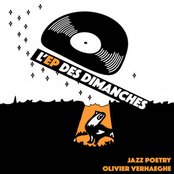Olivier Verhaeghe – Jazz Poetry / L’ep Des Dimanches