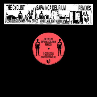 The Cyclist – Sapa Inca Delirium (Remixes)