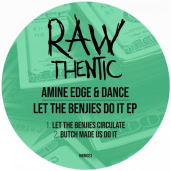 Amine Edge & DANCE – Let The Benjies Do It (EP)