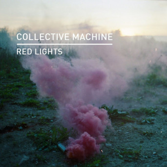Collective Machine – Red Lights