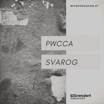 PWCCA/Svarog – Microorganism EP