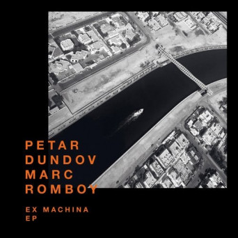 Petar Dundov, Marc Romboy – Ex Machina