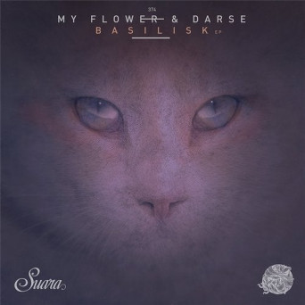 Darse & My Flower – Basilisk