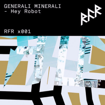 Generali Minerali – Hey Robot