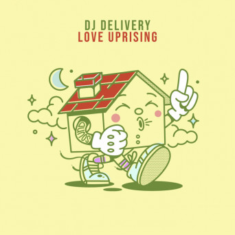 Dj Delivery – Love Uprising