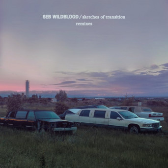 Seb Wildblood – sketches of transition (Remixes)