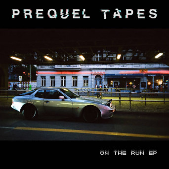 Prequel Tapes – On The Run EP