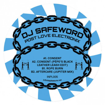 DJ Safeword – Post Love Electronix