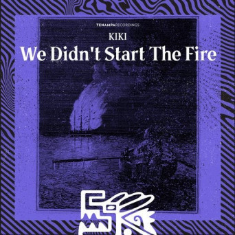 Kiki – We Didn’t Start The Fire