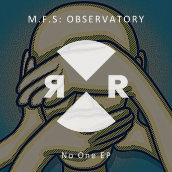 M.F.S: Observatory – No One EP