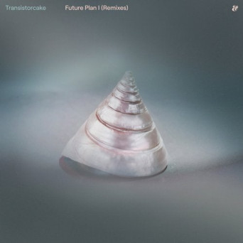 Transistorcake – Future Plan I (Remixes)