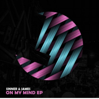 Sinner & James – On My Mind EP