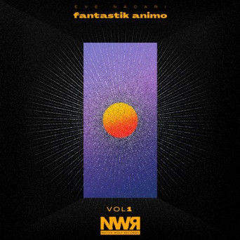 Eve Nacari – Fantastik Animo