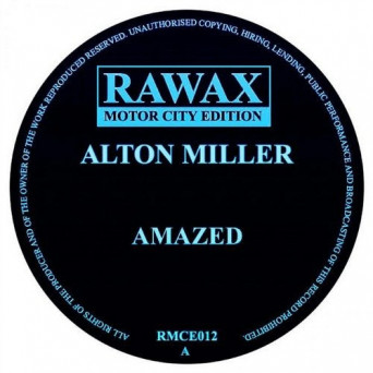 Alton Miller – Amazed EP