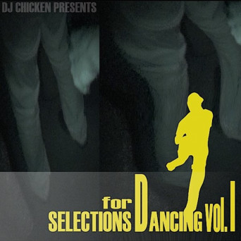 Chicken – Selections for Dancing vol. I