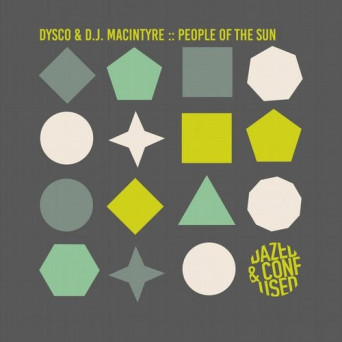 Dysco, D.J. MacIntyre – People of the Sun